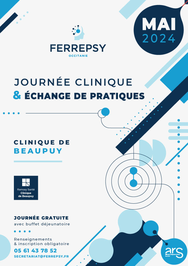 7e Journée clinique et d'échanges de pratiques, Clinique Beaupuy - mai 2024 (affiche) | © FERREPSY Occitanie 7e Journée clinique et d'échanges de pratiques, Clinique Beaupuy - mai 2024 (affiche) | © FERREPSY Occitanie