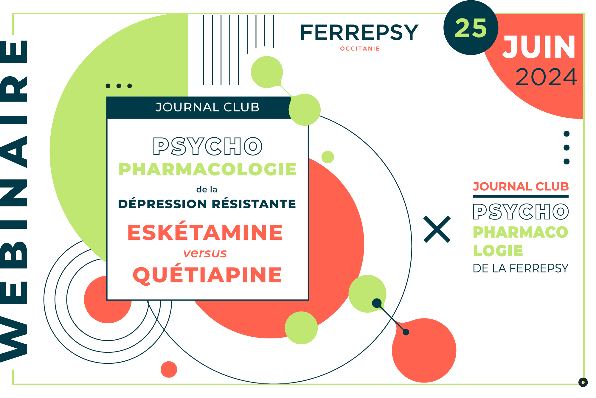 Webinaire : PsychoPharmacologie de la dépression résistante : Eskétamine versus Quétiapine, juin 2024 | © FERREPSY Occitanie
