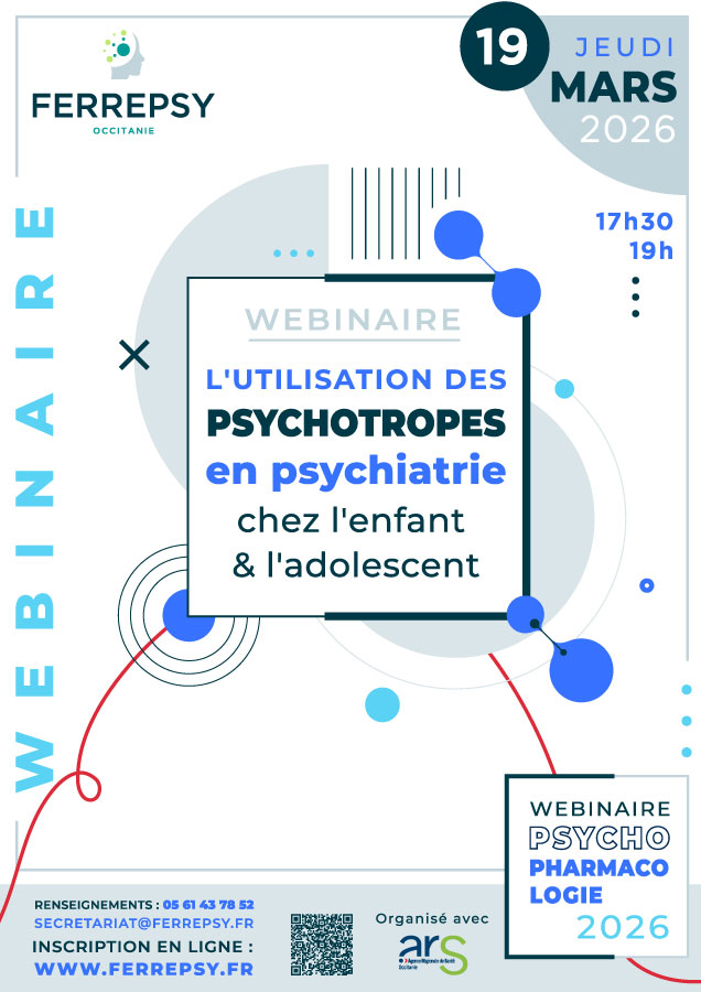 Webinaire : L'utilisation des psychotropes en psychiatrie chez l'enfant et l'adolescent - 19 mars 2026 (affiche) | © FERREPSY Occitanie