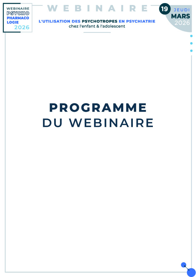 Webinaire : L'utilisation des psychotropes en psychiatrie chez l'enfant et l'adolescent - 19 mars 2026 (programme) | © FERREPSY Occitanie