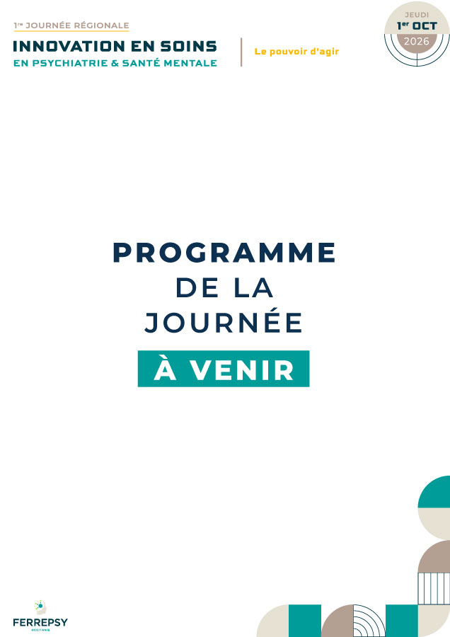 1re journée régionale - Innovation en soins en psychiatrie et santé mentale - 1er octobre 2026 (programme) | © FERREPSY Occitanie