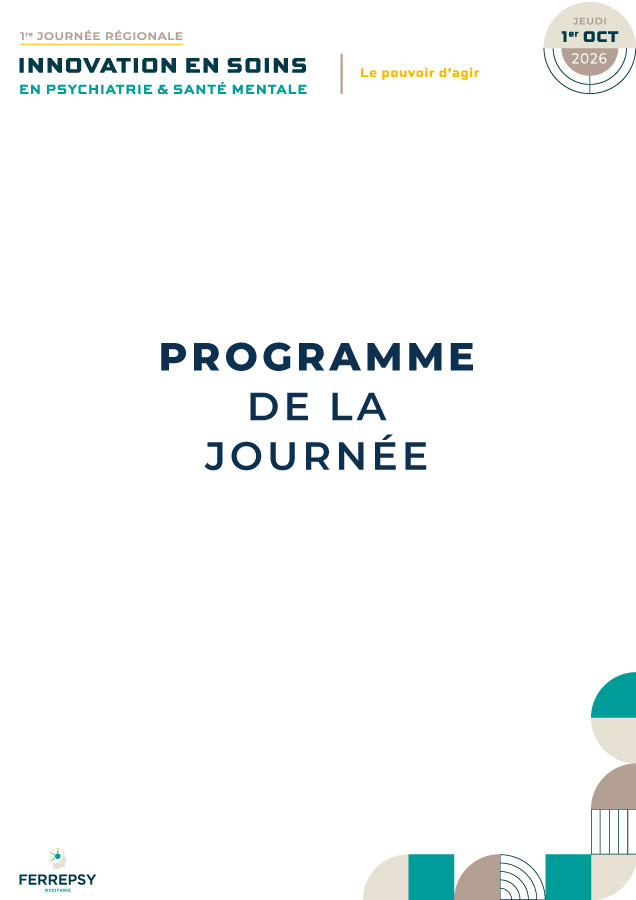 1re journée régionale - Innovation en soins en psychiatrie et santé mentale - 1er octobre 2026 (programme) | © FERREPSY Occitanie