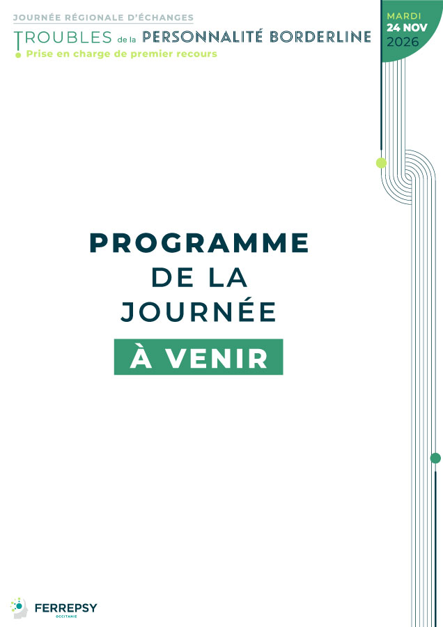 Journée régionale d'échanges - Troubles de la personnalité borderline - 24 novembre 2026 (programme) | © FERREPSY Occitanie