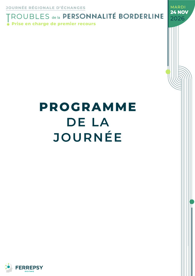 Journée régionale d'échanges - Troubles de la personnalité borderline - 24 novembre 2026 (programme) | © FERREPSY Occitanie