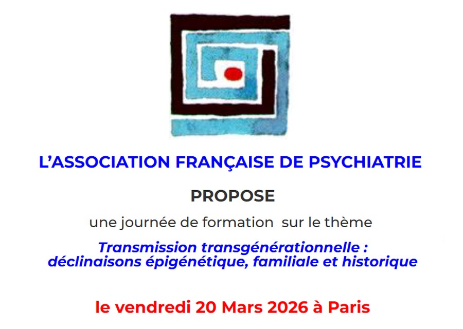 Journée AFP - Transmission transgénérationnelle : déclinaisons épigénétique, familiale et historique (20 mars 2026)